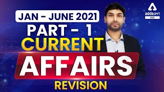Last 6 Months Current Affairs 2021 [January to June] | Current Affairs 2021 Revision | SSC Adda247