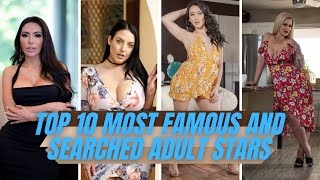 Top 10 Most Famous And Searched Adult Stars of 2024 || Top P*stars from Most Famous Adult Stars