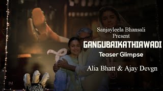 Gangubaikathiawadi latest Glimpse | Alia Bhatt | Ajay D | Sanjayleela Bhansali| Release Date Details