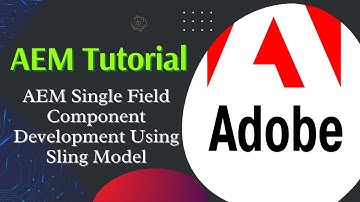 AEM Tutorial #9 | AEM Component Creation Using Sling Model From Scratch.