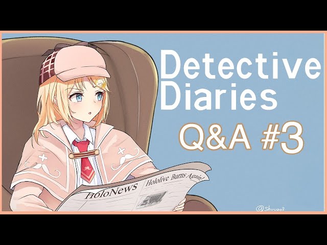 【Detective Diaries #3】Answering Questions~のサムネイル