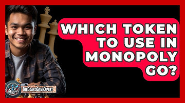 Which Token To Use In Monopoly Go? - The Board Game Xpert