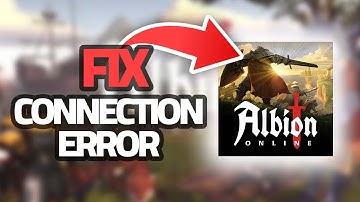 How To Fix Albion Online Game Connection Error | Final Solution