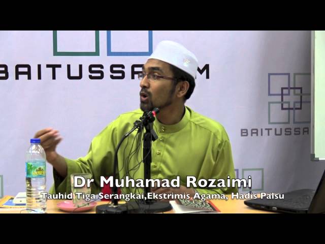 27042016 Dr Muhamad Rozaimi : Tauhid Tiga Serangkai, Ekstrimis Agama, Hadis Palsu class=