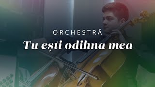 Orchestra Glasul Iubirii - Tu ești odihna mea