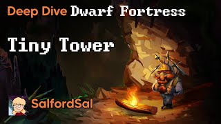 Deep Dive Dwarf Fortress: 1x1 embark challenge with @salfordsal