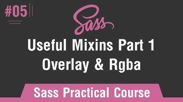 Sass Practical Course in Arabic #05 -  Useful Mixins Part 1 Overlay and Rgba