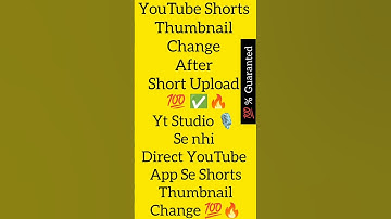YouTube Shorts Thumbnail Change Trick 2025 – 1 Minute Mein!"| Shorts ka Thumbnail bdle 💯✅🔥