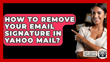 How To Remove Your Email Signature In Yahoo Mail? - TheEmailToolbox.com