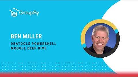 dbaTools PowerShell Module Deep-Dive | Ben Miller