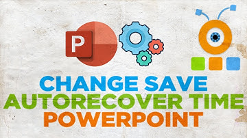 How to Change Save AutoRecover Time in PowerPoint