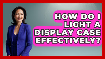 How Do I Light A Display Case Effectively? - The Memorabilia Zone