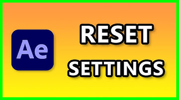 How to Reset all Settings and Preferences in Adobe After Effects 2023