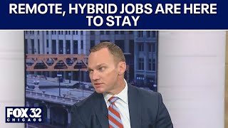 Report shows remote, hybrid jobs are here to stay as employers see lower turnover
