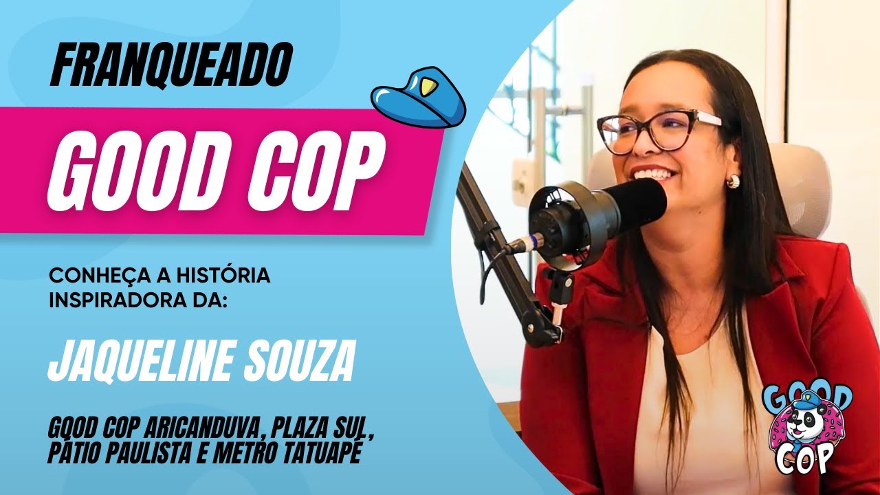 PODFALAR FRANQUEADO #EP27 - Jaqueline Souza, franqueada da Good Cop!