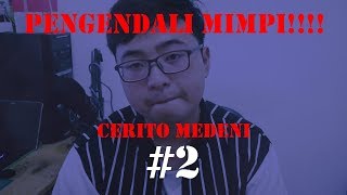 Download Lagu Crito Medeni #2 : PENGENDALI MIMPI !!!  (PARANORMAL EXPERIENCE) MP3