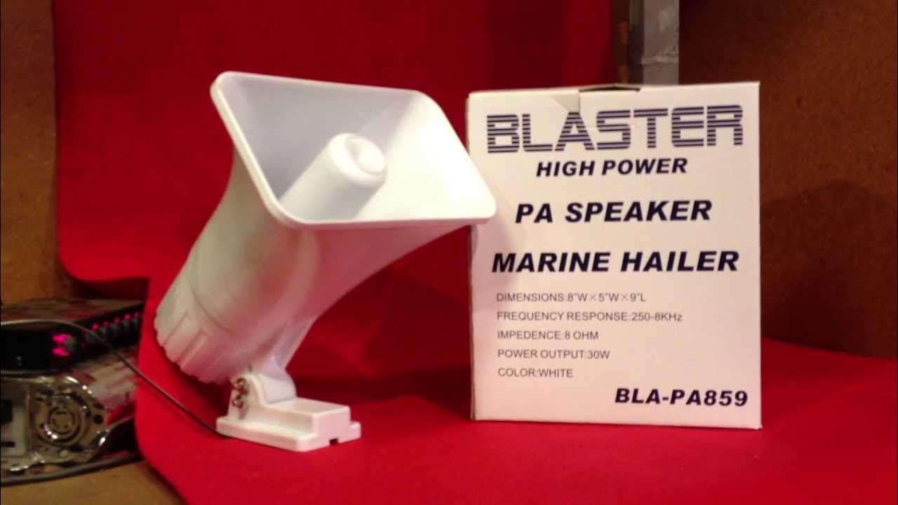 A859 Blaster 30w PA horn speaker marine hailer 8 ohm YouTube