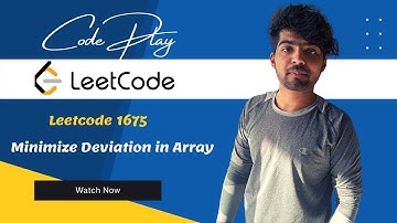 Minimize Deviation in Array || LeetCode 1675 || Hard || Explanation 🔥