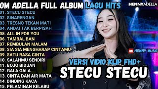 ADELLA FULL ALBUM HITS TERBARU 2025 | STECU STECU, SINARENGAN, TRESNO TEKAN MATI