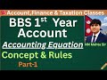 Accounting Equation || Concept and rules || BBS 1st Year || Class X| # Account