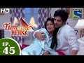 Tum Aise Hi Rehna तुम ऐसे ही रहना Episode 45 9th January 2015