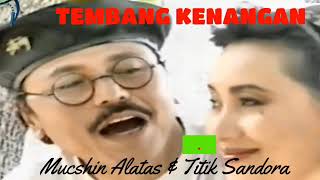 Lagu tembang kenangan album Titik Sandora, Mucshin Alatas