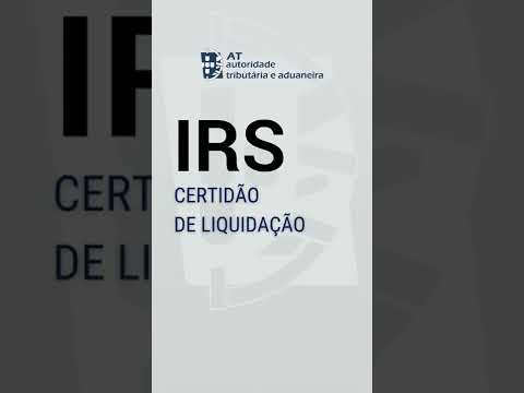 Como obter uma Certidão de Liquidação do IRS?