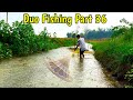 Caught 30 plus snakehead fish frys  duo fishing  part 36 river fishing  fishing using net