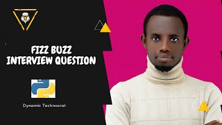 HOW TO ANSWER FIZZ BUZZ PYTHON INTERVIEW QUESTION