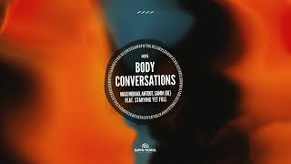 Maxi Meraki, Antdot, Samm (BE) - Body Conversations (feat. Starving Yet Full)