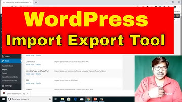 Video 23: How to use WordPress Import Export Tool Guide [Hindi]