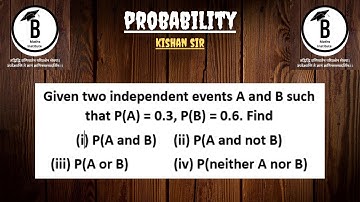 Given two independent events A and B such that P(A) = 0.3 , P(B) = 0.6. find P(A and B), P(A and not