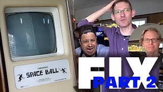 Computer Space Ball Arcade Fix Part #2 - With guests Warren and Adam! ZOMG!
