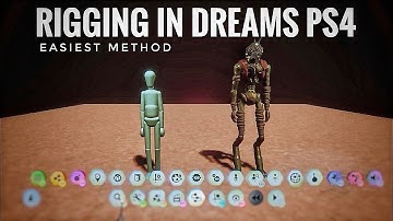 Dreams PS4/PS5 - Rigging A Character