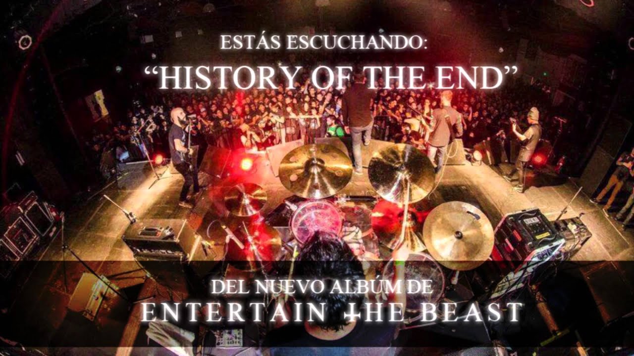 Entertain The Beast.- History of the End(Official Song)