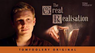 The Great Realisation | Tomfoolery | A bed time story of how it started, and why hindsight’s 2020 🛌