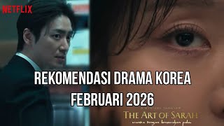 6 Drama Korea Terbaru Februari 2026 yang Wajib Masuk Watchlist! ​