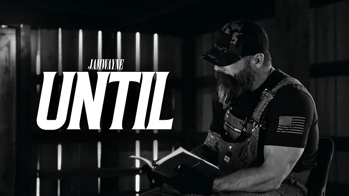 JamWayne - Until (Official Video)