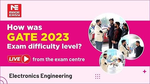 GATE 2023 Exam Review | Students Reaction LIVE from Exam Centers | Electronics Engg.| EC | MADE EASY