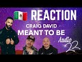 Craig David Meant To Be Official Audio REACTION VIDEO mp3