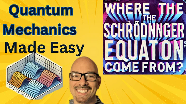 Quantum Mechanics Made Easy   Origin of the Schrödinger Equation and Particle in Box Solution