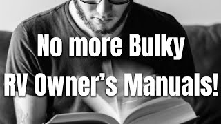 No more Bulky RV Owner’s Manuals!