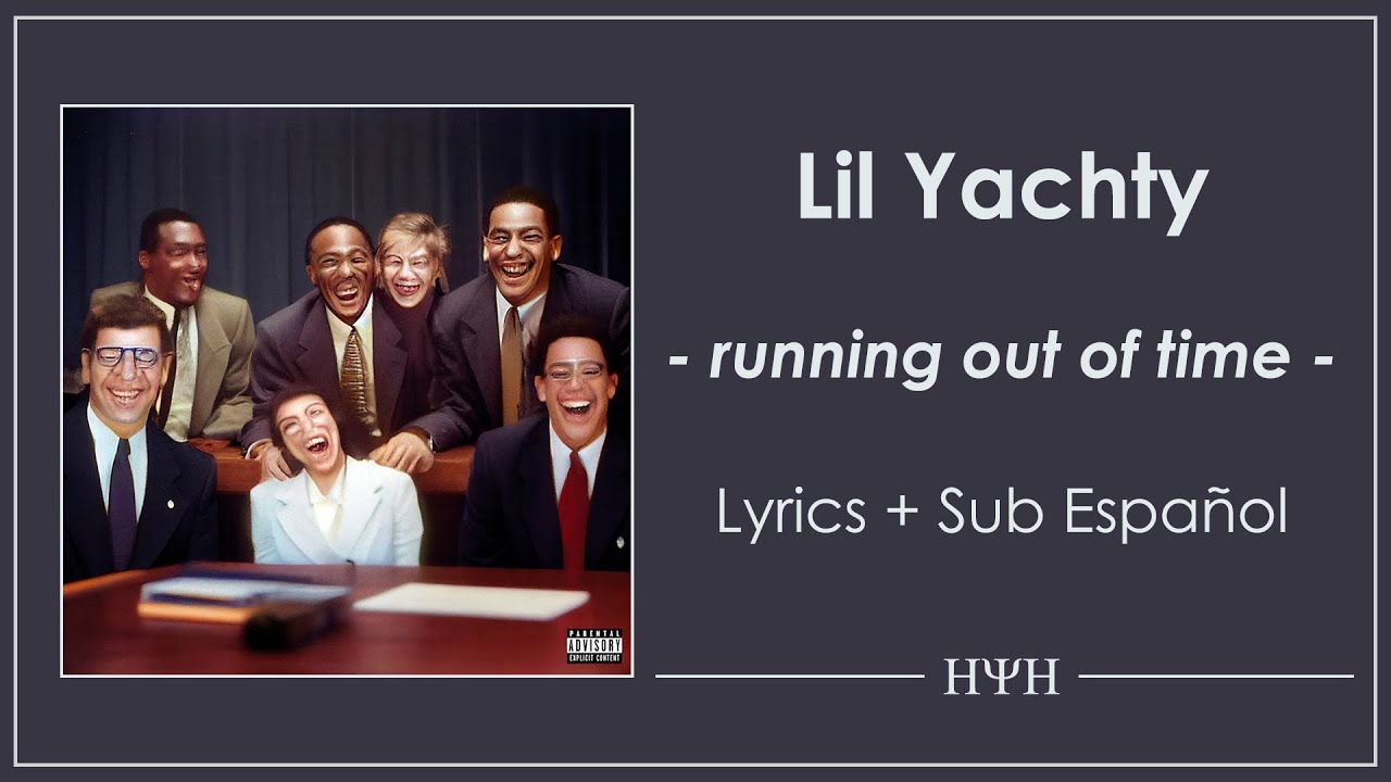 lil yachty running out of time lyrics