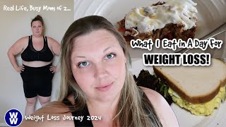 REAL LIFE! Mom of 2! WHAT I EAT IN A DAY for WEIGHT LOSS! WW Full Day of Eating | Weight Watchers