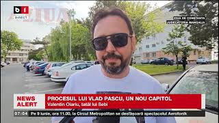 PROCESUL LUI VLAD PASCU, UN NOU CAPITOL_Știri B1TV_24 mai 2024