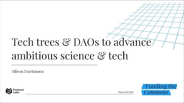 Tech trees & DAOs to advance ambitious science & tech - Allison Duettmann