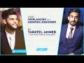 Start freelancing as a graphic designer ft. Tanzeel Ahmed (Top-rated graphic designer) - Part 1