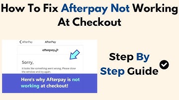 How To Fix Afterpay Not Working/ Showing At Checkout