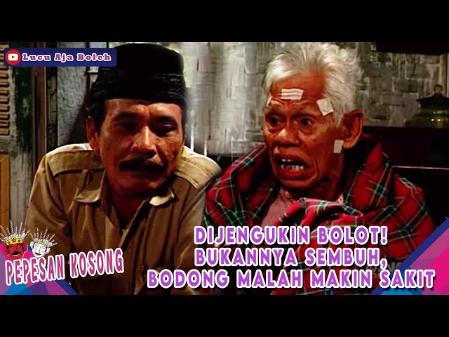 CAPEK NGOMONG AMA BOLOT ORANG LAGI SAKIT MALAH DI KATA BANYAK TINGKAH- PEPESAN KOSONG class=