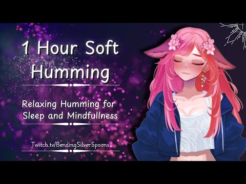 ASMR Humming- 1 Hour of Relaxing Hums- BendingSilverSpoons